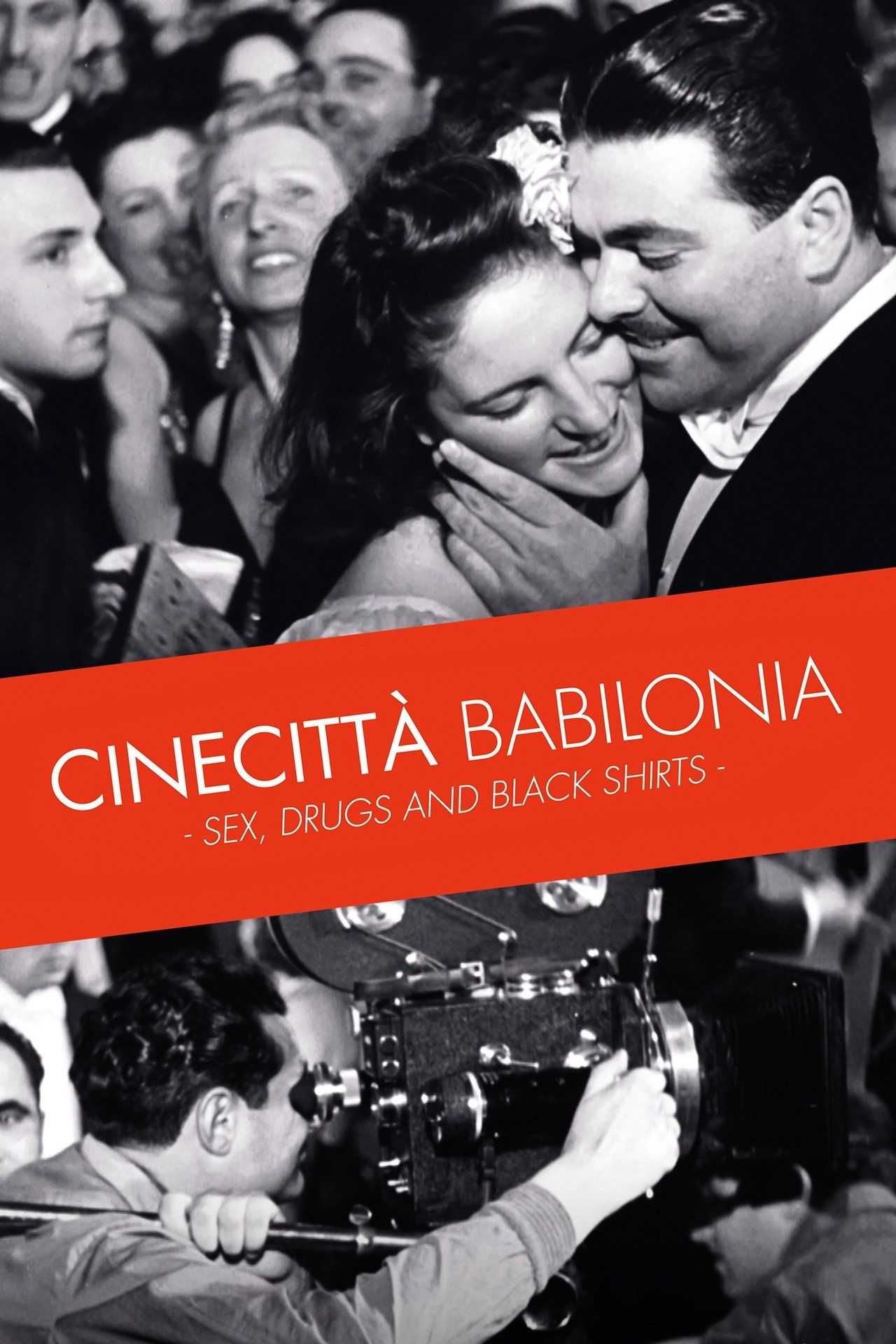 Watch Cinecittà Babilonia: Sex, Drugs and Black Shirts (2017) Full Movie  Free Online - Plex